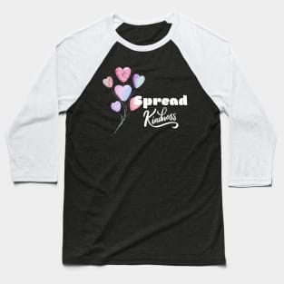 spread kindness Baseball T-Shirt